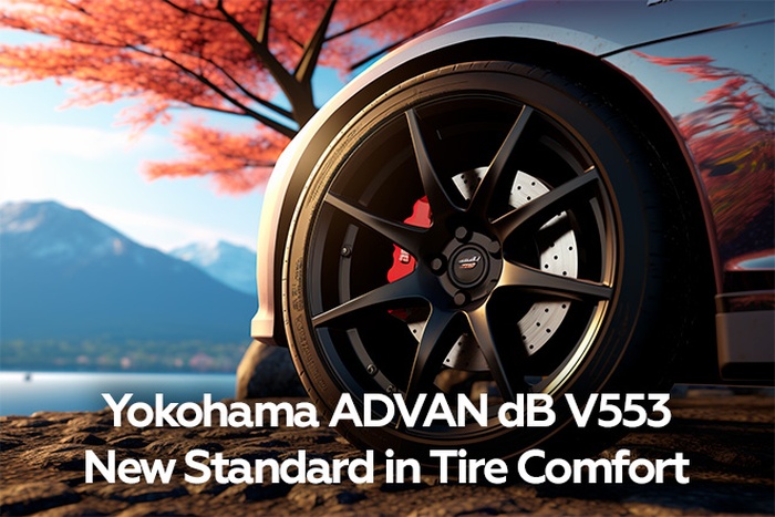 Yokohama ADVAN dB V553: New Standard in Tire Comfort