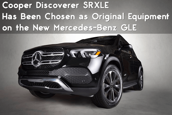 A Cooper Discoverer Tire Has Been Chosen as Original Equipment on the New Mercedes-Benz GLE