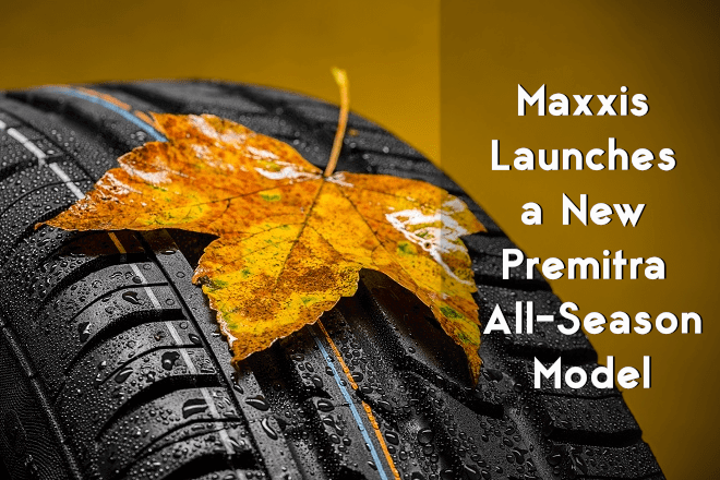 Maxxis Launches a New Premitra All Season Model