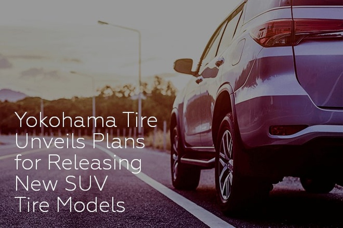 Yokohama Tire Unveils Plans for Releasing New SUV Tire Models