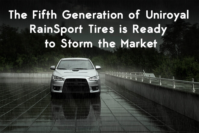 The Fifth Generation of Uniroyal RainSport Tires is Ready to Storm the Market