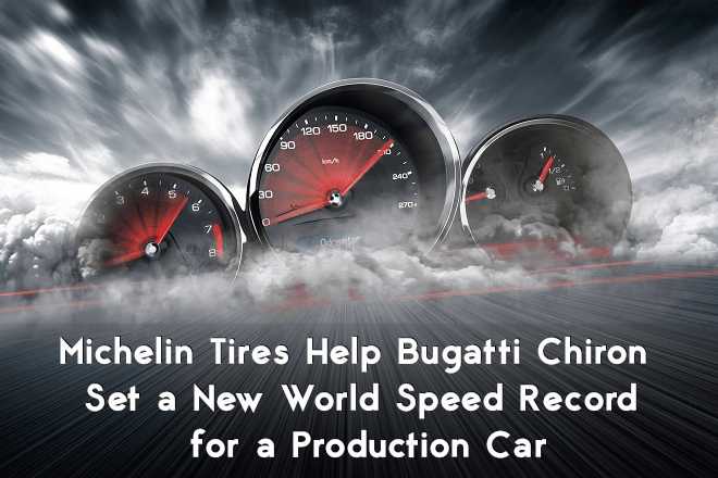Michelin Tires Help Bugatti Chiron Set a New World Speed Record for a Production Car