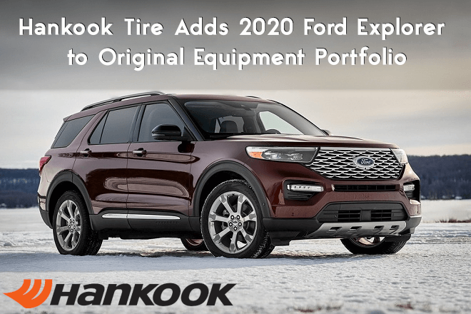 Hankook Tire Adds 2020 Ford Explorer to Original Equipment Portfolio